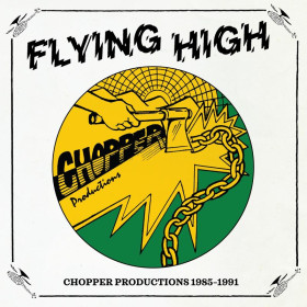 (LP) VARIOUS ARTISTS - FLYING HIGH : CHOPPER PROD. 1985-1991