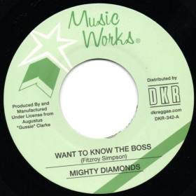 (7") MIGHTY DIAMONDS - WANT TO KNOW THE BOSS / VERSION