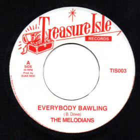 (7") THE MELODIANS - EVERYBODY BAWLING / U ROY - EVERYBODY BAWLING