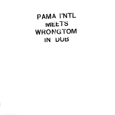 (LP) PAMA INTERNATIONAL MEETS WRONGTOM – IN DUB