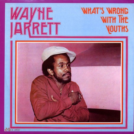 (LP) WAYNE JARRETT - WHAT'S WRONG WITH THE YOUTHS