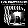 (LP) WINSTON EDWARDS, DENNIS BOVELL - DUB CONFERENCE : WINSTON EDWARDS & BLACKBEARD AT 10 DOWNING STREET