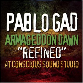 (LP) PABLO GAD - ARMAGEDDON DAWN "REFINED" AT CONSCIOUS SOUND STUDIO