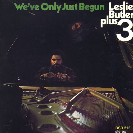 (LP) LESLIE BUTLER PLUS 3 - WE'VE ONLY JUST BEGUN