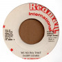 (7") DADDY LIZARD - WE NO INA THAT / VERSION