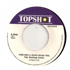 (7") THE WAILING SOULS - FIRE DEH A MUSS MUSS TAIL / VERSION
