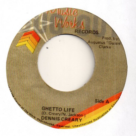 (7") DENNIS CREARY - GHETTO LIFE / VERSION