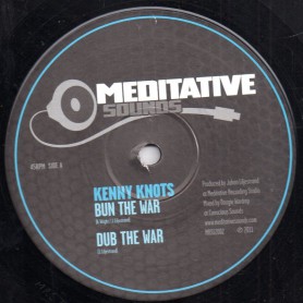 (12") KENNY KNOTS - BUN THE WAR / MEDITATIVE & LEROY HORNS - SKAWARS