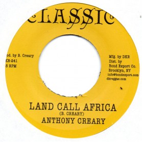 (7") ANTHONY CREARY - LAND CALL AFRICA / SOLID FOUNDATION BAND - AFRICA DUB