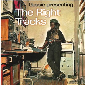 (LP) GUSSIE PRESENTING THE RIGHT TRACKS : JACOB MILLER, AUGUSTUS PABLO, HORACE ANDY, ETC