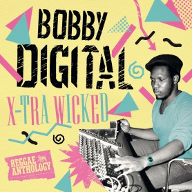 (2xLP) BOBBY DIGITAL - X-TRA WICKED : REGGAE ANTHOLOGY