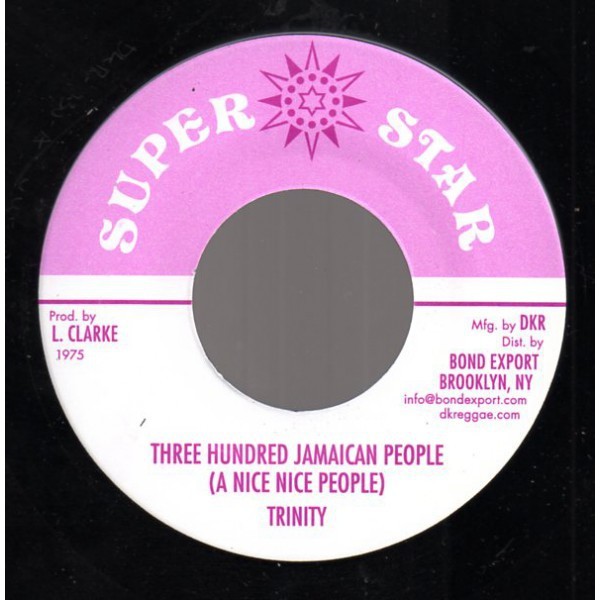(7") TRINITY - THREE HUNDRED JAMAICAN PEOPLE (A NICE NICE PEOPLE) / SUPER DUB