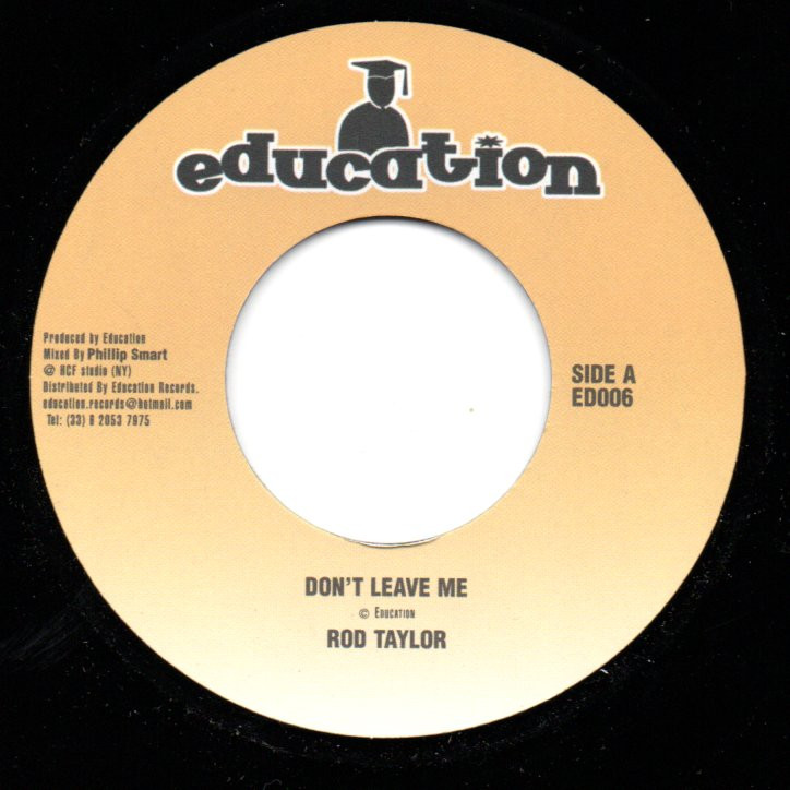 (7") ROD TAYLOR - DON'T LEAVE ME / ROOTS RADICS & SCULLY - CUSS CUSS